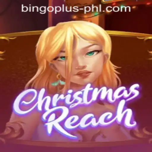 Exploring ChristmasReach: A Festive Adventure with Bingo Plus Philippines