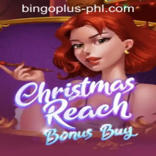 Exploring the Exciting World of ChristmasReachBonusBuy and Its Impact on Bingo Plus in the Philippines