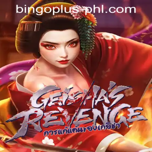 GeishasRevenge: Dive into a Mystical World of Bingo Plus in the Philippines