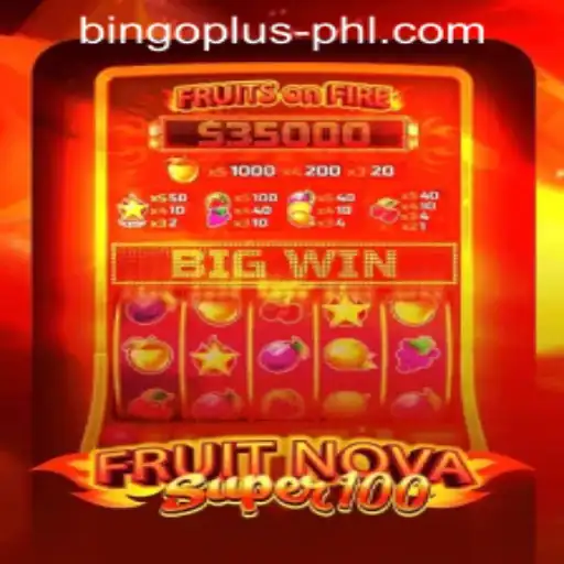 Exploring FruitNovaSuper100: A New Gem in the World of Bingo Plus Philippines